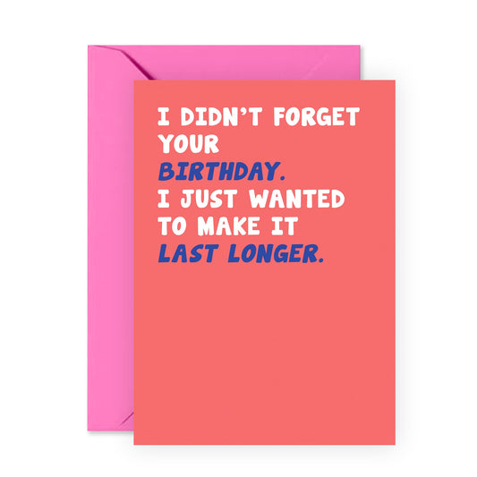 Funny Birthday Card - Last Longer - For Men Women Him Her Friends