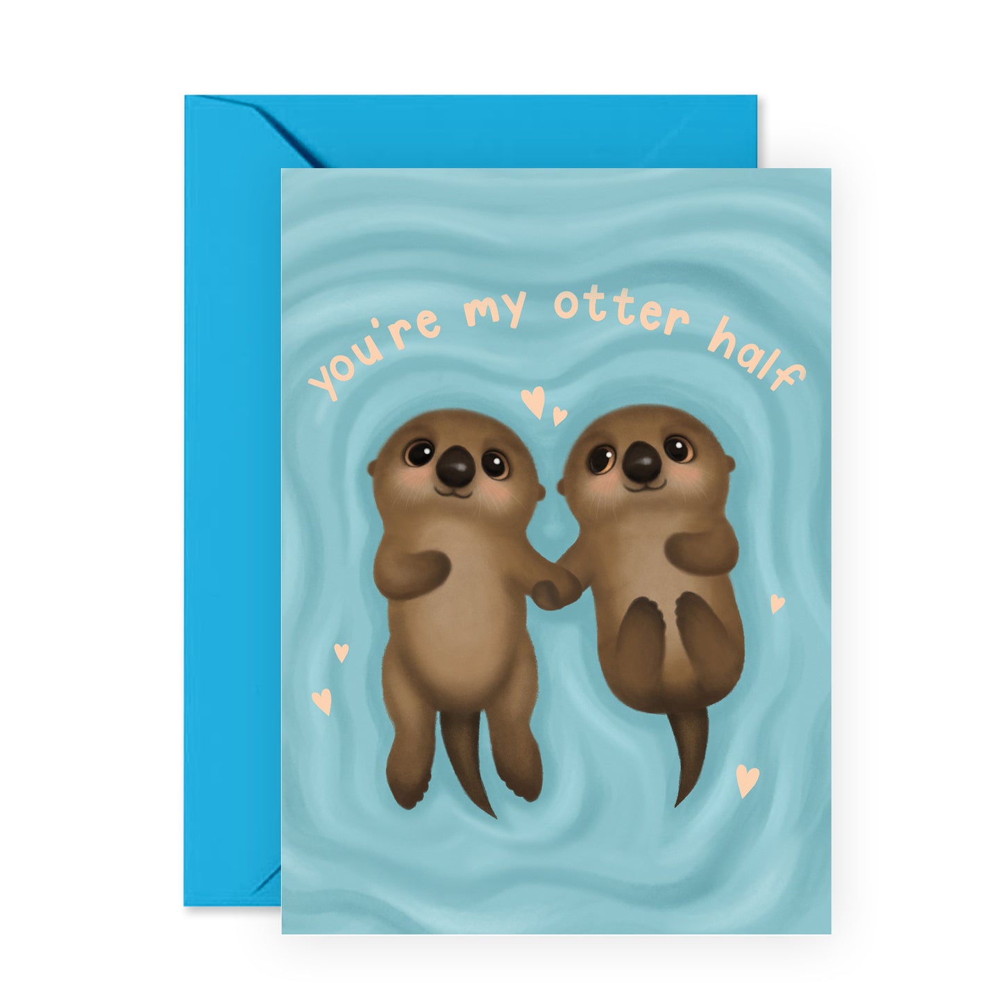 Cute Anniversary Card - You're My Otter Half - For Men Women Him Her
