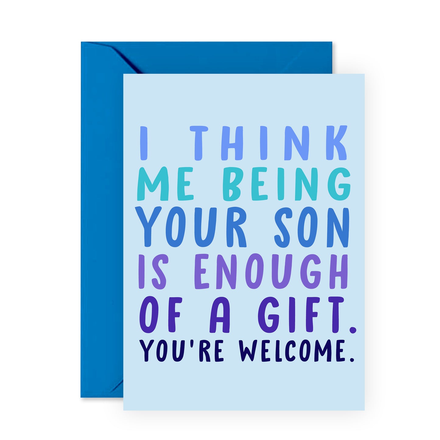 Funny Birthday Card - Me Being Your Son - For Men Women Mom Dad Father Mother