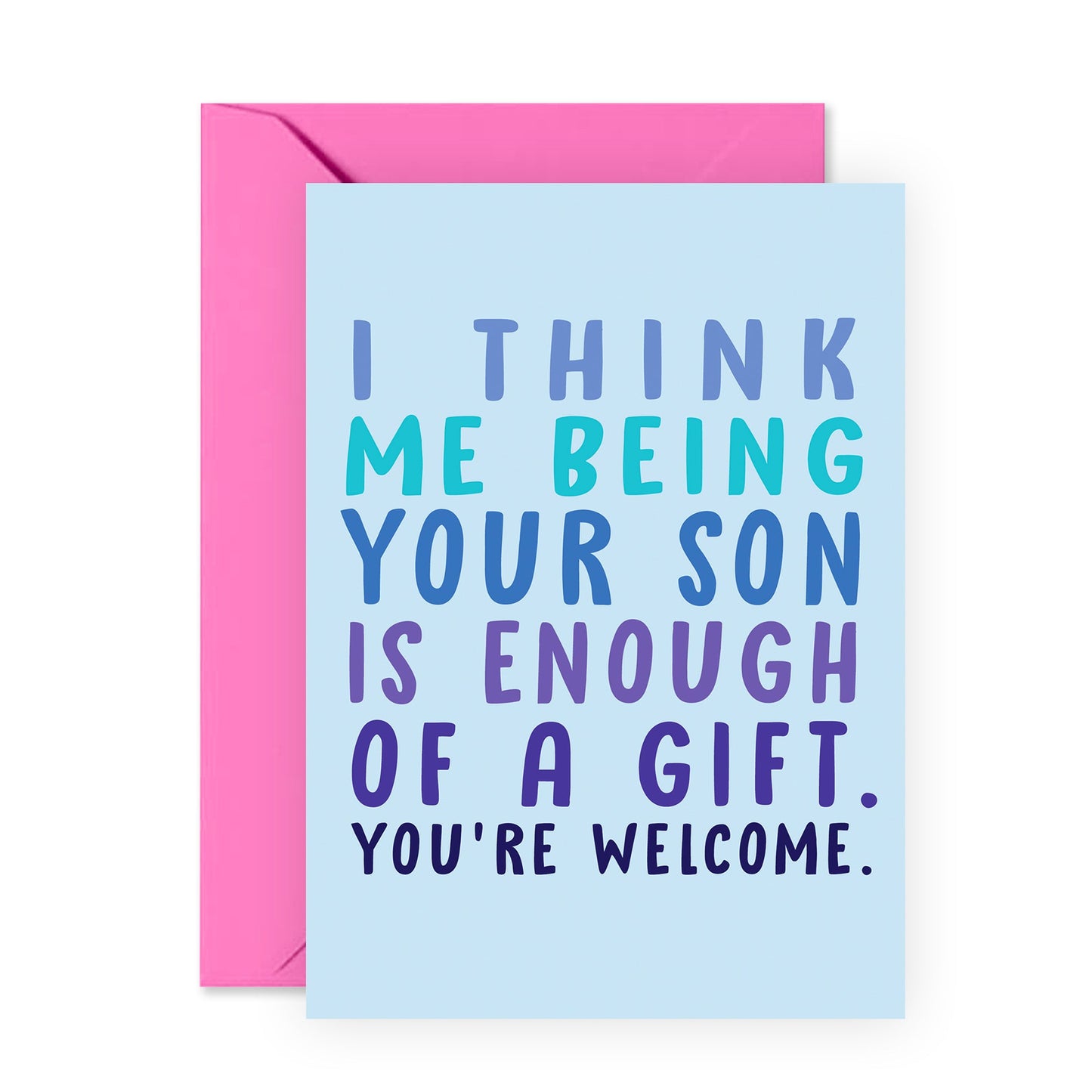 Funny Birthday Card - Me Being Your Son - For Men Women Mom Dad Father Mother