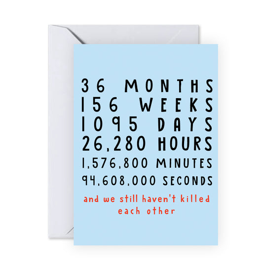 3rd Anniversary Card - 36 Months And We Still Haven't Killed Each Other - For Men Women