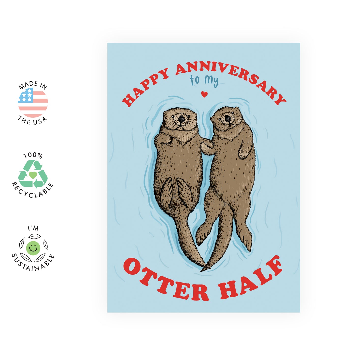 Cute Anniversary Card - Happy Anniversary To My Otter Half - For Men Women