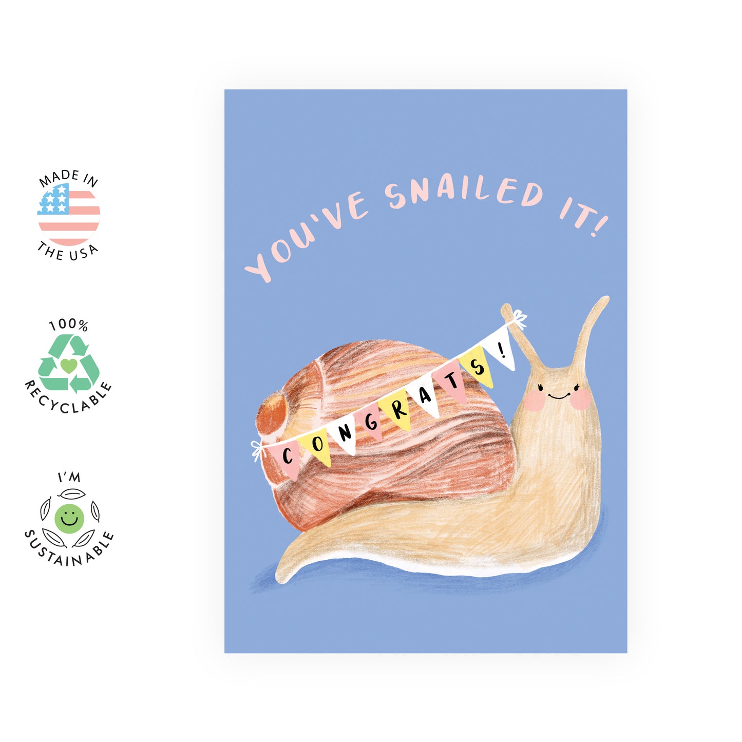 Cute Congratulations Card - You've Snailed It - For Men Women