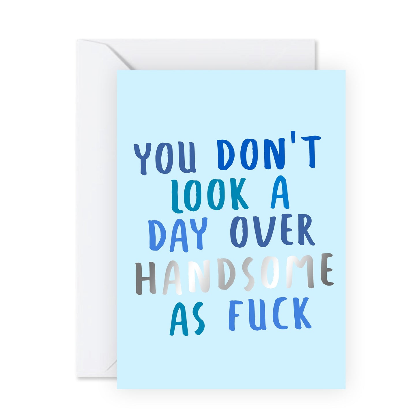 Funny Birthday Card - Handsome as F*ck - For Men