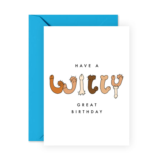 Funny Birthday Card - Have A Willy Great Birthday - For Men Women Him Her Friends