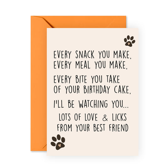 Funny Birthday Card - Every Bite You Take - For Men Women Him Her
