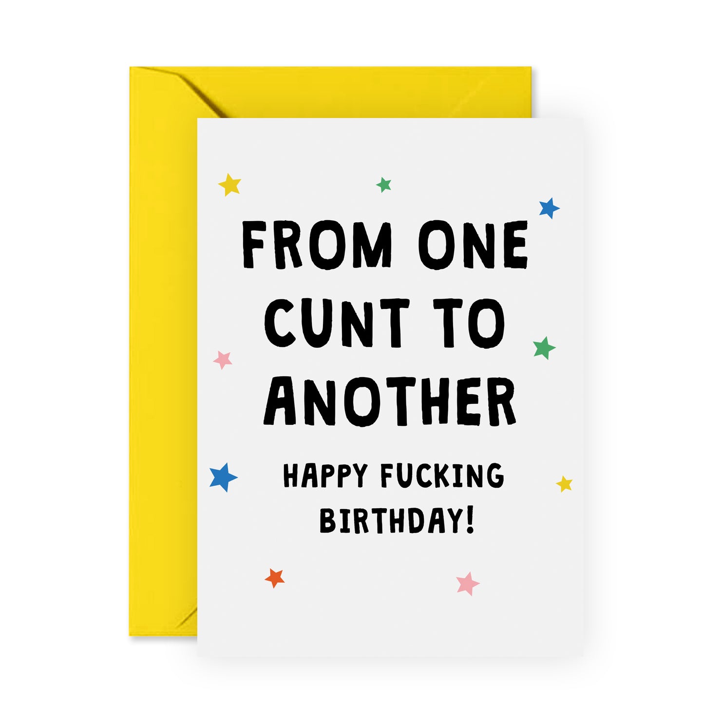 Funny Birthday Card - One C*nt To Another - For Women