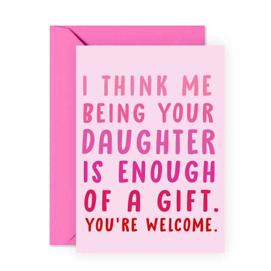Mom Birthday Cards from Daughter - Funny Dad Birthday Cards - 'Me Being Your Daughter ' - Mothers Day Gifts for Mommy, Mama, Her, Ladies, Women, Children - Comes With Fun Sticker