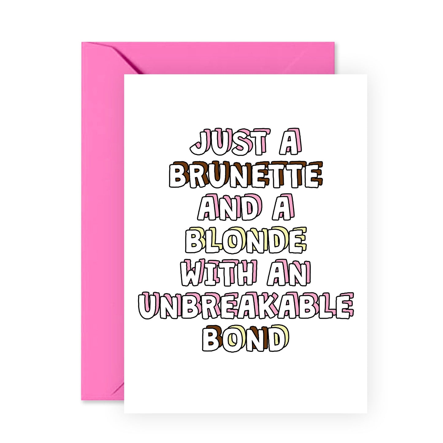 Sweet Birthday Card - Brunette and a Blonde - For Women Girls Her Friends