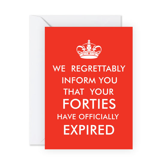 50th Birthday Card - Forties Have Expired - For Men Women