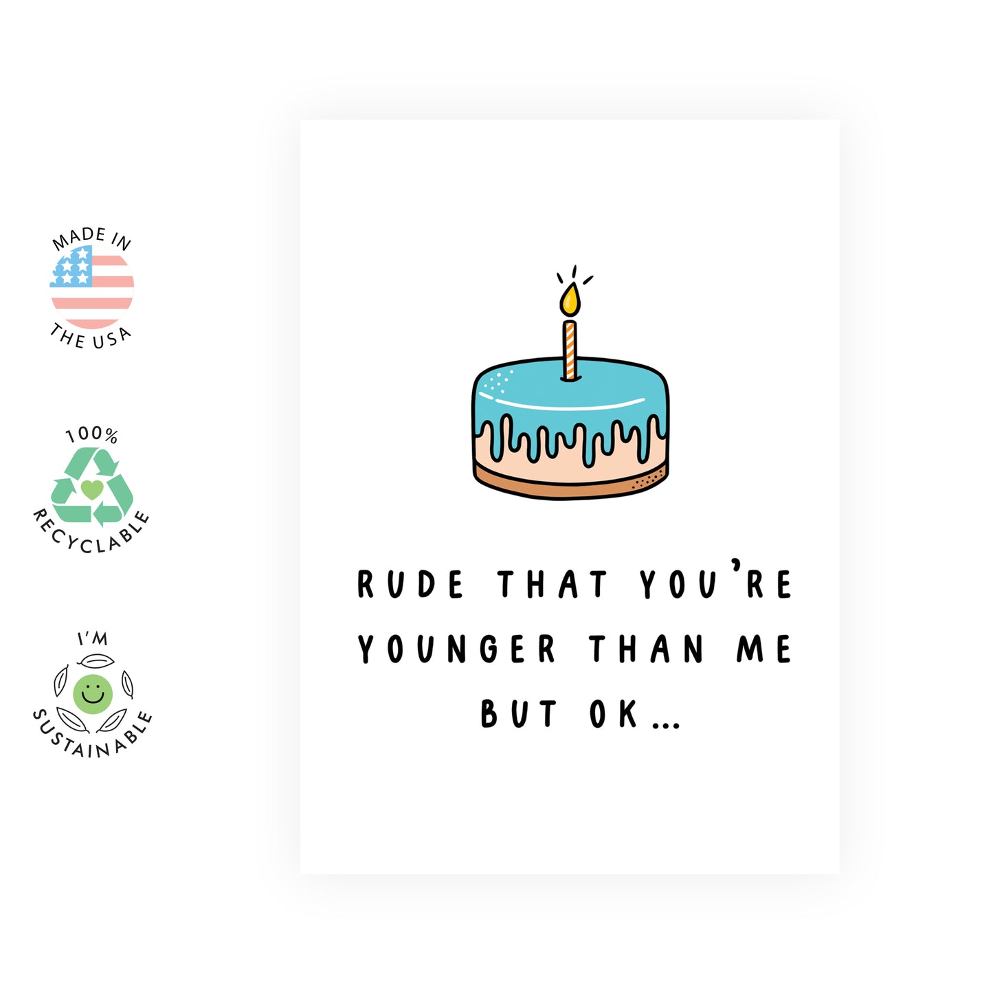 Funny Birthday Card - Rude That You're Younger Than Me - For Men Women