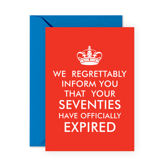 Funny 80th Birthday Card - Seventies Have Expired - For Men Women Him Her