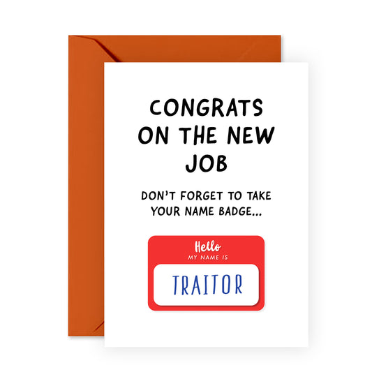 Funny New Job Card - Traitor - For Men Women Him Her Colleagues