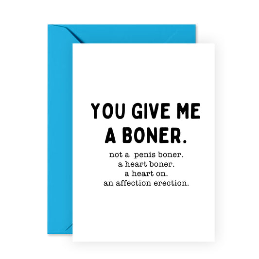 Funny Anniversary Card - You Give Me a B*ner - For Women Her