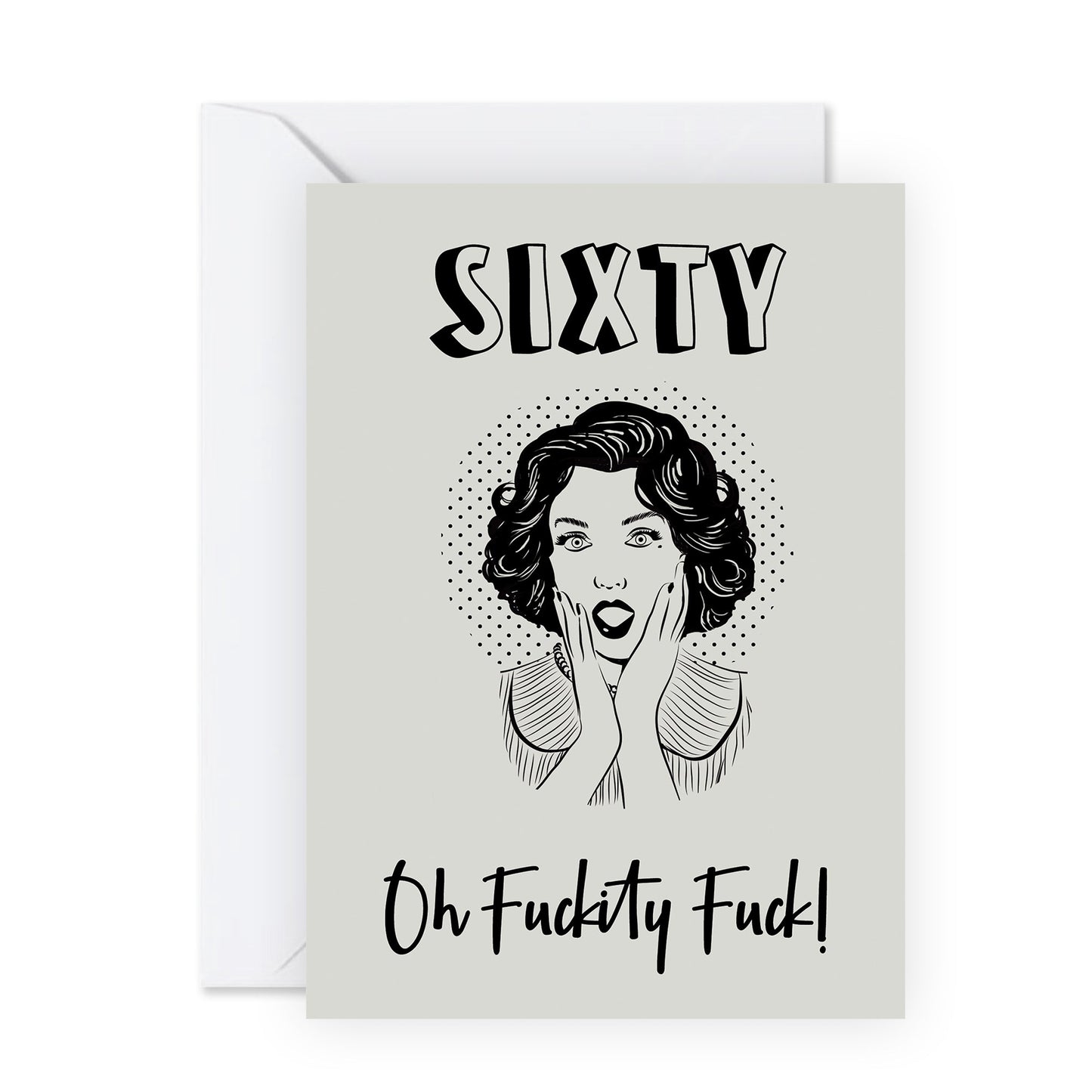 60th Birthday Card - Sixty Oh F*ckity F*ck - For Women