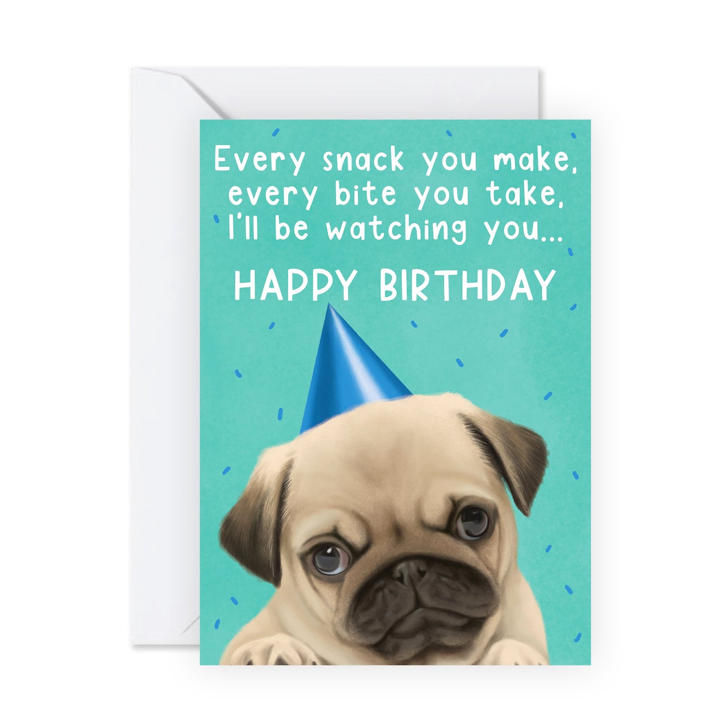 Cute Birthday Card - Every Snack You Make - For Men Women Him Her