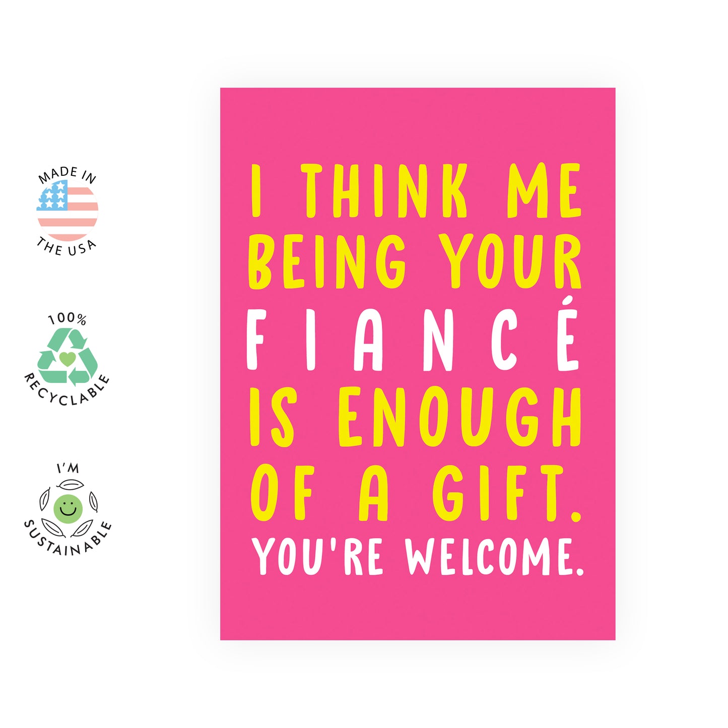 Funny Birthday Card - Me Being Your Fiance - For Men Women Him Her