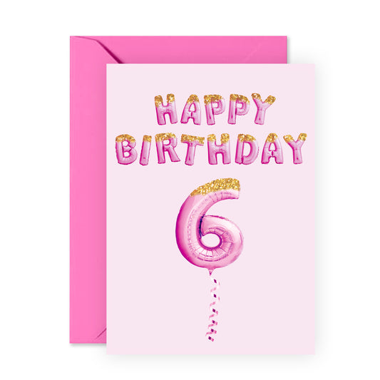 6th Birthday Card - Happy Birthday Six - For Kids Girls Her