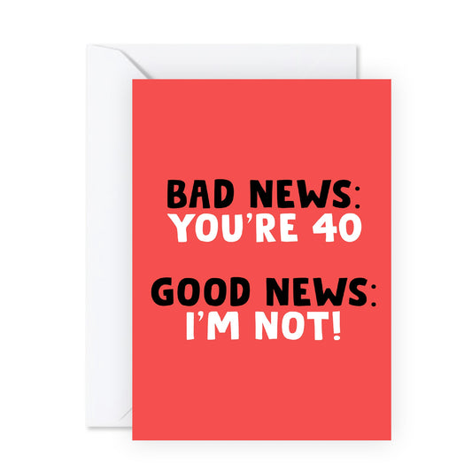 40th Birthday Card - Age 40 Birthday Card - 'Bad News You're 40' - 40th Birthday Cards for Men Women - Funny Gifts For Her Fortieth Bday - Happy Birthday Card - Comes With Stickers