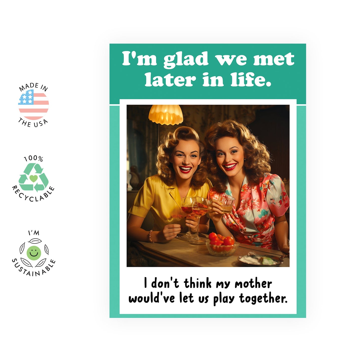 Best Friend Birthday Card - Im Glad We Met Later - Funny Retro Cards For Her - Humorous Friendship Gifts For Women - Comes With Fun Stickers