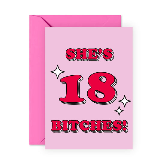 18th Birthday Card - She's 18 Bitches - Happy Eighteenth Birthday Cards - 18 Year Old Gifts For Best Friend Women Her - From Mom Dad - From Friend - Comes With Fun Stickers