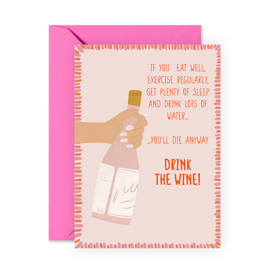 Friends Birthday Card Female - Drink The Wine - Funny Birthday Card For Women - Hilarious Greeting Cards For Mom Sister Grandma Aunt - Comes With Stickers - Blank Inside