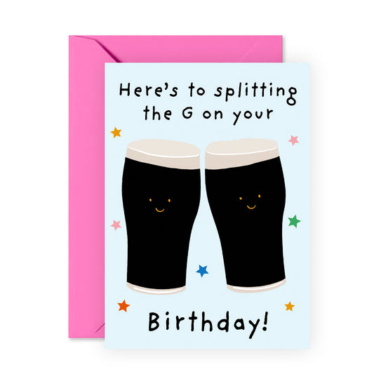 Funny Birthday Card - Splitting the G - Guinness Pint Themed Card - Humorous Gift for Him, Beer Lovers, Friends, Buddies, BFF, Colleagues, Coworkers & Family - Cheers - Comes with Fun Stickers