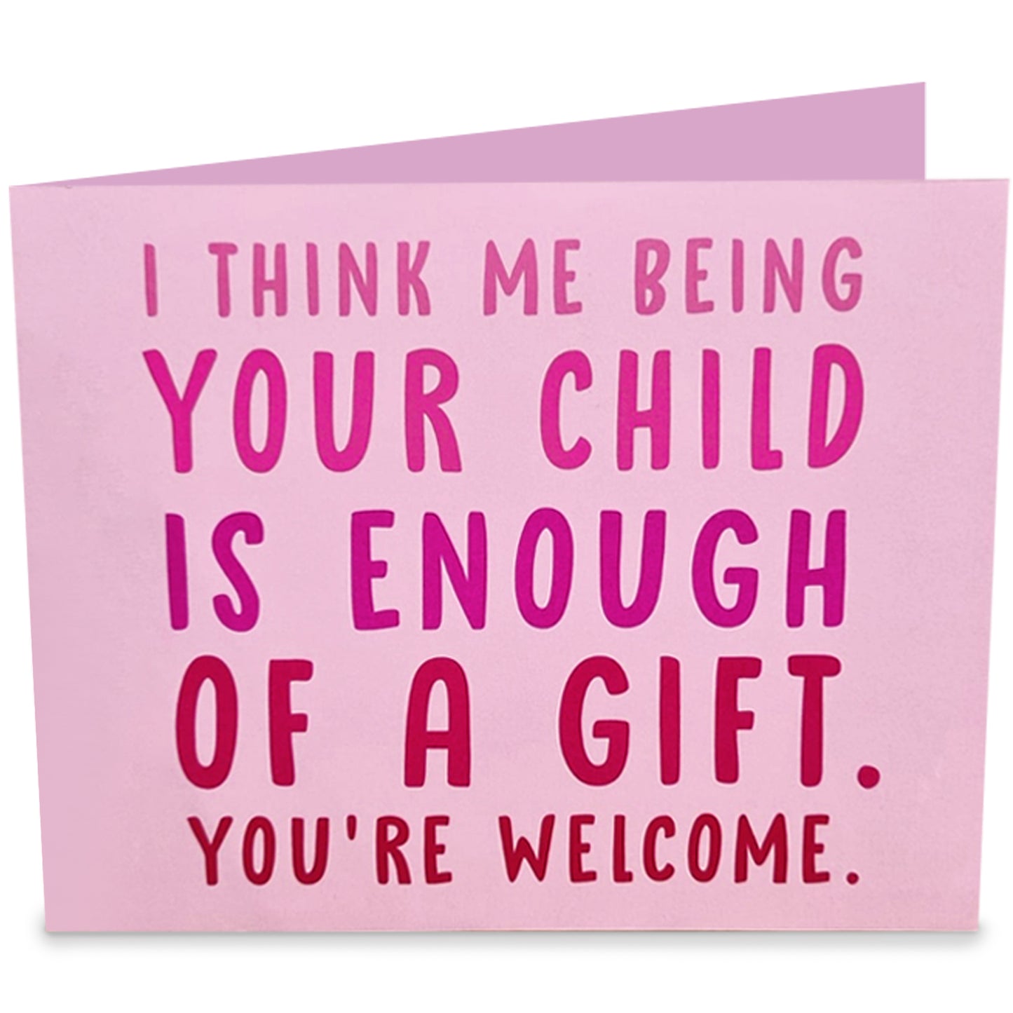 Funny Pop Up Card - Me Being Your Daughter - For Mom Dad Men Women