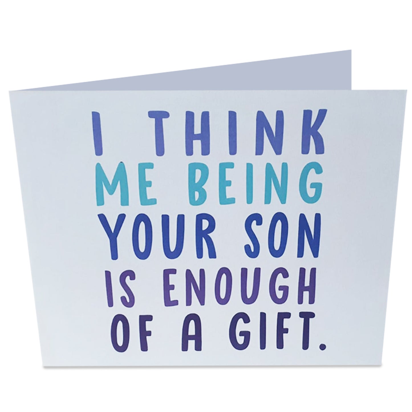 Funny Pop Up Card - Me Being Your Son - For Mom Dad
